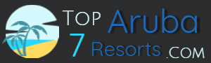 Top 7 Aruba Resorts